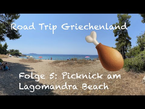 Road Trip Griechenland - Folge 5: Picknick am Lagomandra Beach